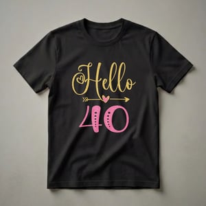 Hello 40 Glitter Graphic T-Shirt for Women Turning Forty
