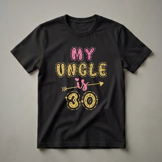 My Uncle Is 30 Years Old 30th Birthday Graphic T-Shirt