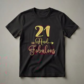 21 And Fabulous Gold Glitter 21st Birthday T-Shirt for Women