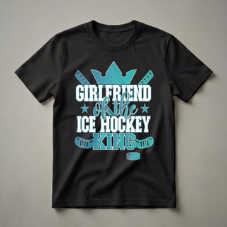 Girlfriend of the Ice Hockey King Graphic T-Shirt for Hockey Fans