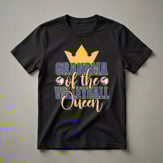 Grandma of the Volleyball Queen Graphic T-Shirt for Proud Grandmothers