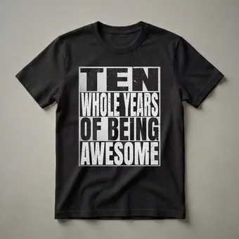 Ten Whole Years Of Being eye-catching 10th Birthday T-Shirt for Kids