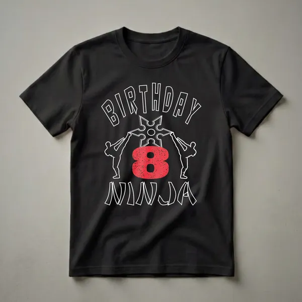 Black t-shirt with white outline graphic featuring the words BIRTHDAY NINJA, a red textured number 8, a shuriken, and two silhouetted figures in martial arts poses.