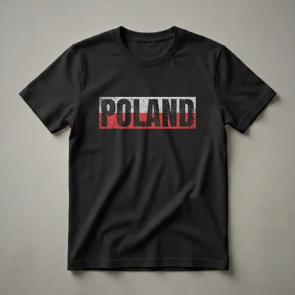 Black t-shirt with the word POLAND in distressed black letters over horizontal white and red stripes representing the Polish flag.