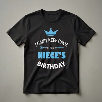 I Can't Keep Calm It's My Niece's Birthday Party Crown T-Shirt