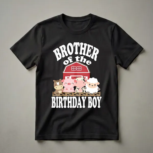 Black t-shirt with white text 'Brother of the Birthday Boy' above a cartoon red barn and four farm animals: a horse, pig, cow, and sheep, with 'BIRTHDAY BOY' text below.