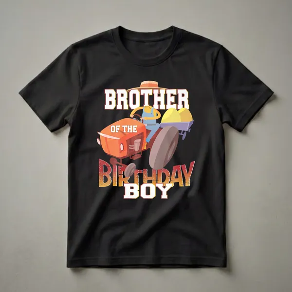 Black t-shirt with a graphic featuring an orange tractor driven by a farmer, pulling hay bales, with the text 'BROTHER OF THE BIRTHDAY BOY' and 'BIRTHDAY' in a distressed font.