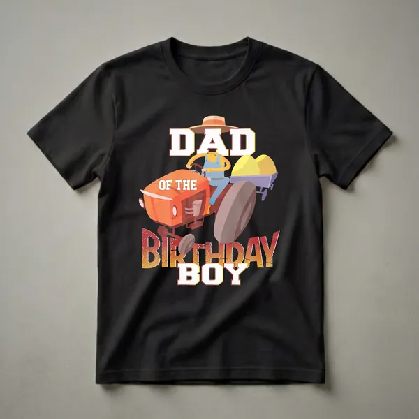 Black t-shirt featuring a cartoon farmer driving an orange tractor with a trailer of hay, with the text "DAD OF THE BIRTHDAY BOY" in bold lettering.