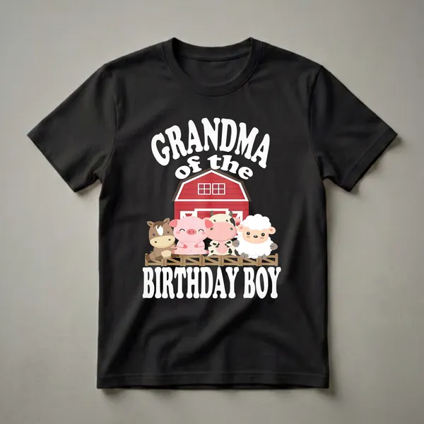 Black t-shirt with white text 'Grandma Of The Birthday Boy' and a graphic of a red barn with a horse, pig, cow, and sheep.