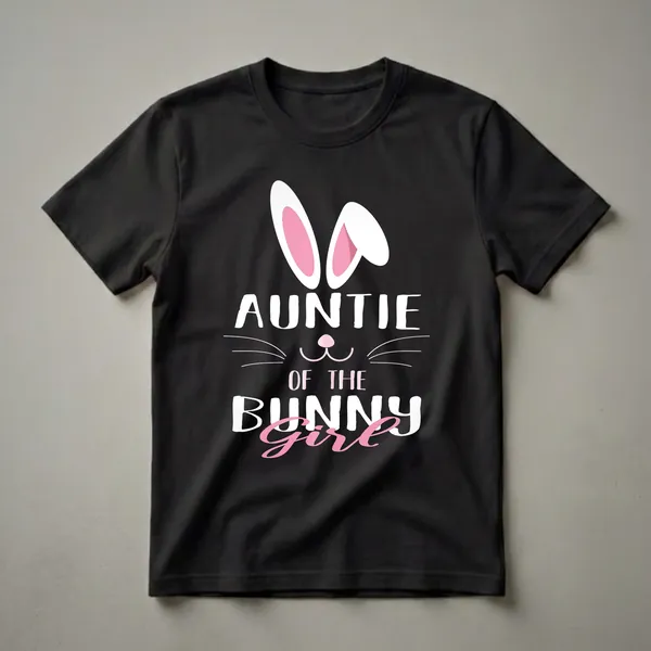 Black t-shirt with white and pink graphic text that reads 'AUNTIE OF THE BUNNY GIRL' with bunny ears and a bunny face.