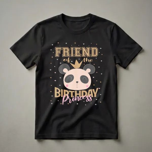 Black t-shirt featuring a cartoon panda wearing a gold crown, with the text 'FRIEND of the BIRTHDAY Princess' and scattered gold, silver, and pink stars.