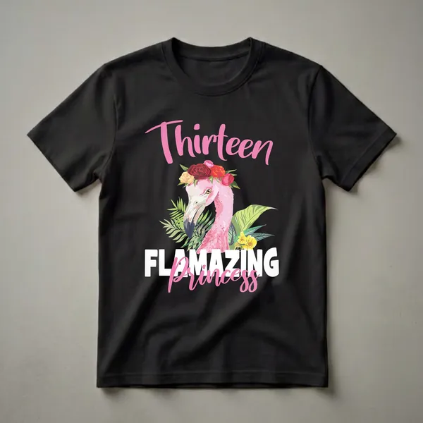 White shirt design with pink 'Thirteen' script, a floral-crowned pink flamingo surrounded by tropical leaves, and pink 'Princess' cursive below.