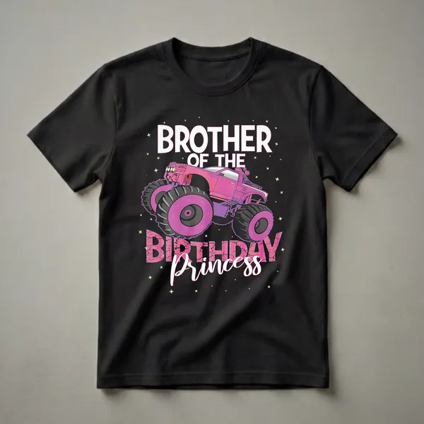 Black t-shirt with a pink monster truck graphic and text that reads 'Brother of the Birthday Princess', surrounded by yellow stars.