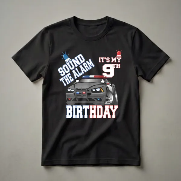 Black t-shirt featuring a cartoon police car with blue and red flashing lights, and text that reads 'Sound The Alarm It's My 9th Birthday' in bold white and blue lettering.