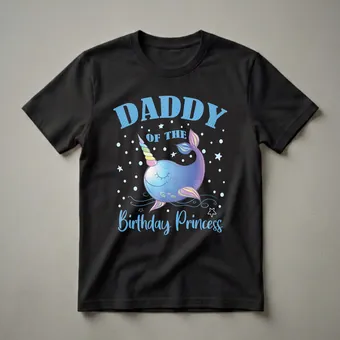Daddy Of The Birthday Princess Narwhal Unicorn Graphic T-Shirt