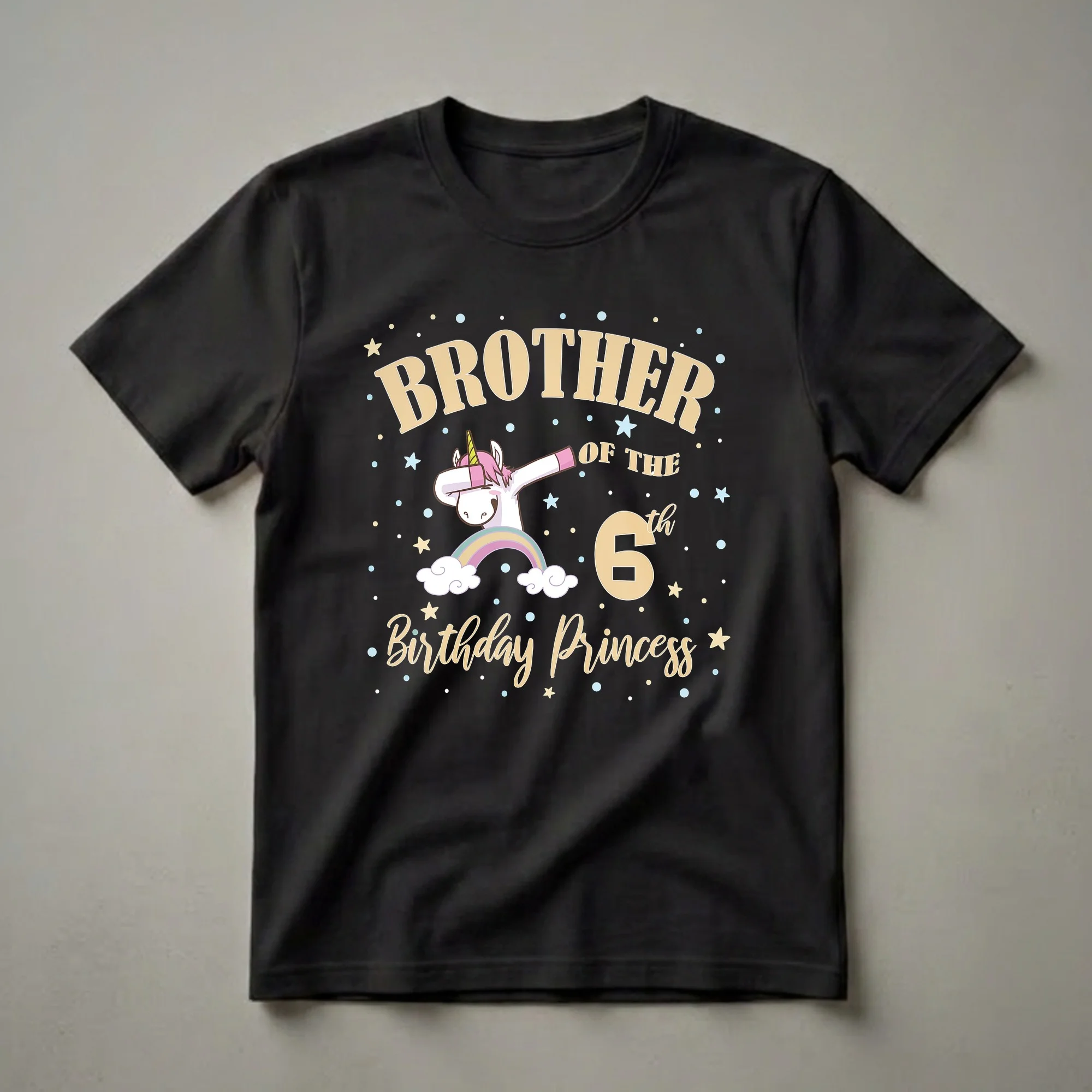 Black t-shirt with cream and gold text that reads 'Brother of the 6th Birthday Princess' featuring a dabbing unicorn on a rainbow with stars and confetti.