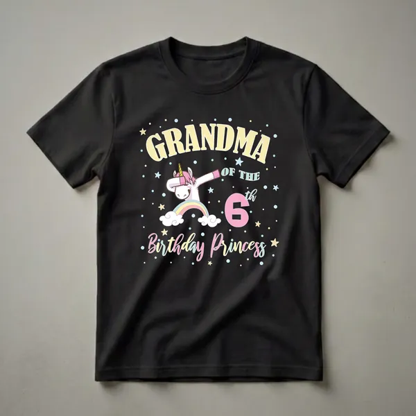 Black t-shirt with 'Grandma Of The 6th Birthday Princess' text, a dabbing unicorn on a rainbow, and pastel stars and confetti.