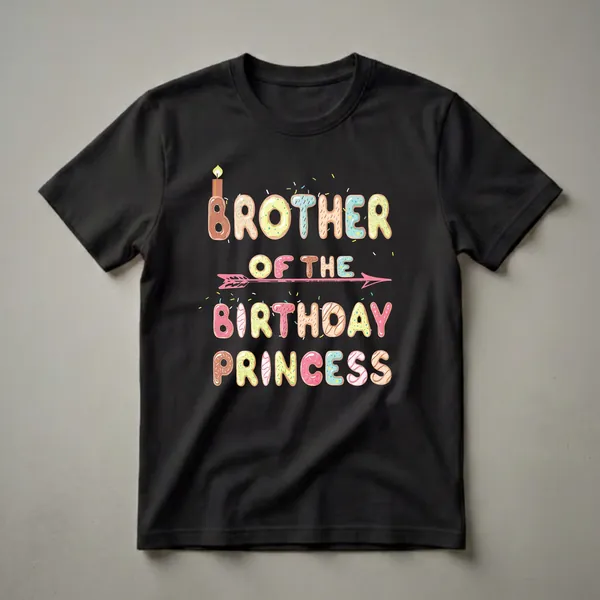 Black t-shirt with colorful donut-shaped letters spelling 'Brother of the Birthday Princess', a lit candle, and confetti.