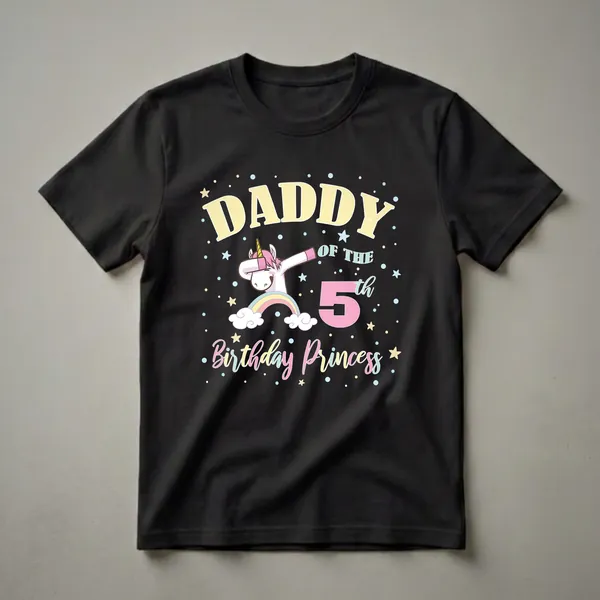Black t-shirt featuring the text 'Daddy Of The 5th Birthday Princess' with a dab dancing unicorn, rainbow, clouds, stars, and confetti.