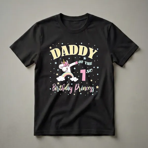 Black t-shirt featuring a cartoon unicorn dabbing, a rainbow, clouds, stars, and the text 'Daddy Of The 1st Birthday Princess'.