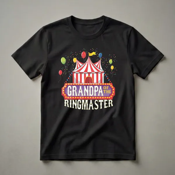 Black t-shirt featuring a colorful cartoon graphic of a circus tent with balloons, confetti, and the text 'Grandpa of the Ringmaster'.