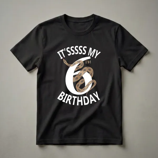 Black t-shirt with white text 'IT'S SSSSS MY 6TH BIRTHDAY' and a large white number 6 wrapped by a brown and tan patterned snake.