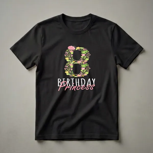 Black t-shirt featuring a large number 8 composed of pink and yellow flowers and green leaves, with the words 'BIRTHDAY PRINCESS' below in white and pink text.