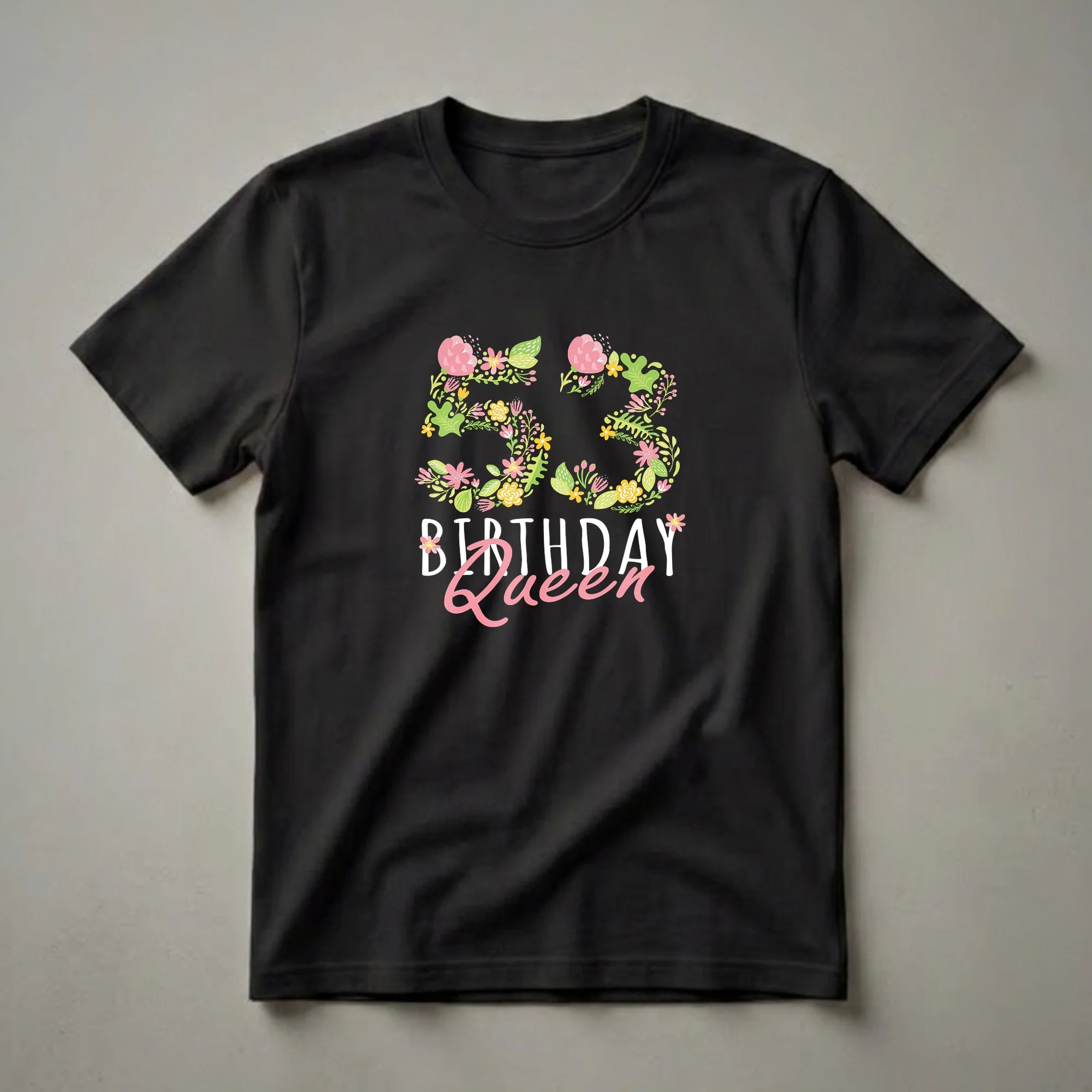 Black t-shirt featuring the number 53 designed with pink and yellow flowers and green leaves, with 'BIRTHDAY Queen' written below in white and pink text.