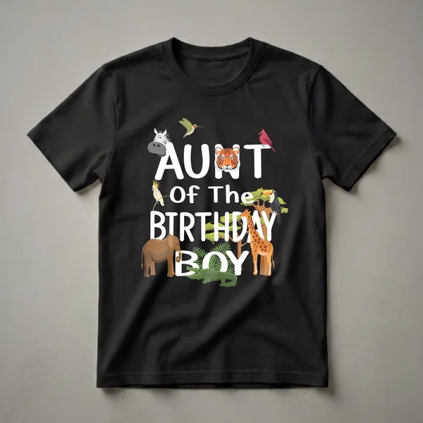 Black t-shirt with white text 'AUNT OF THE BIRTHDAY BOY' surrounded by cartoon animals including a zebra, hummingbird, tiger, cardinal, cockatoo, toucan, elephant, giraffe, and alligator.