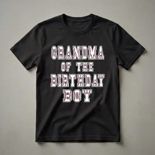 White t-shirt with black and maroon text that reads 'GRANDMA OF THE BIRTHDAY BOY' in a collegiate font, with baseball stitching filling the letters.