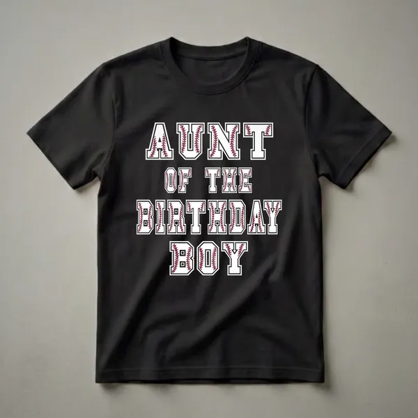 Black t-shirt with white and maroon collegiate-style lettering that reads 'AUNT OF THE BIRTHDAY BALLER' with baseball stitch patterns inside the letters.