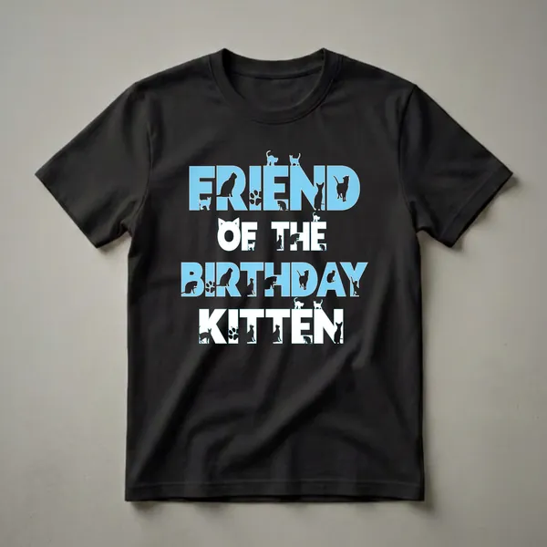 Black t-shirt with light blue and white text that reads "FRIEND OF THE BIRTHDAY KITTEN", featuring integrated silhouettes of cats and paw prints.