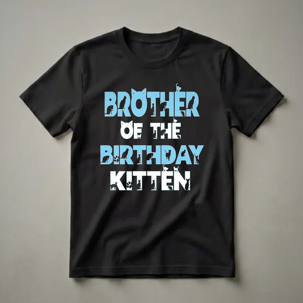 Black t-shirt with light blue and white text that reads 'BROTHER OF THE BIRTHDAY KITTEN', filled with black cat silhouettes and paw prints.