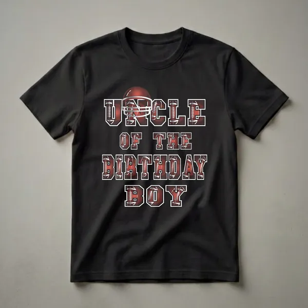Black t-shirt with white outlined text that reads "UNCLE OF THE BIRTHDAY BOY" in a football-themed font, with a red football helmet graphic above the word "UNCLE".
