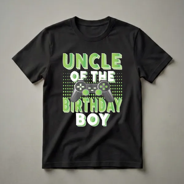 Black t-shirt with green text that reads "UNCLE OF THE BIRTHDAY BOY" and a graphic of a video game controller in the center.