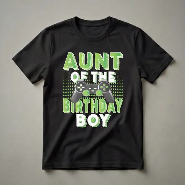 Black t-shirt with green gradient text reading 'AUNT OF THE BIRTHDAY BOY' and a central image of a video game controller.