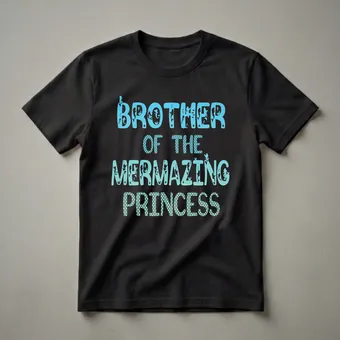 Brother of the Mermazing Princess Birthday T-Shirt