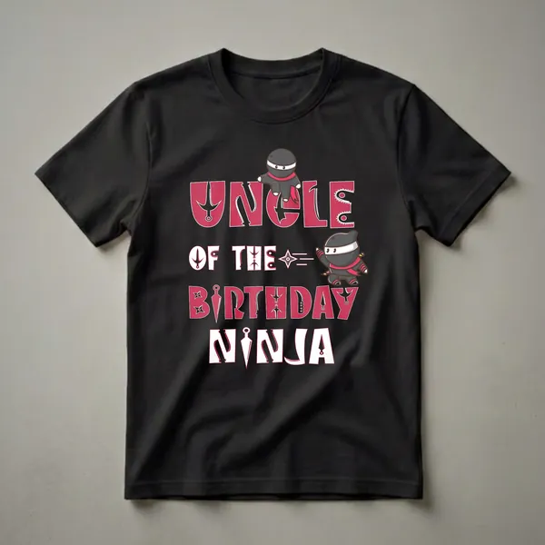 Black t-shirt with red and white text that reads "Uncle Of The Birthday Ninja" featuring two cartoon ninjas.