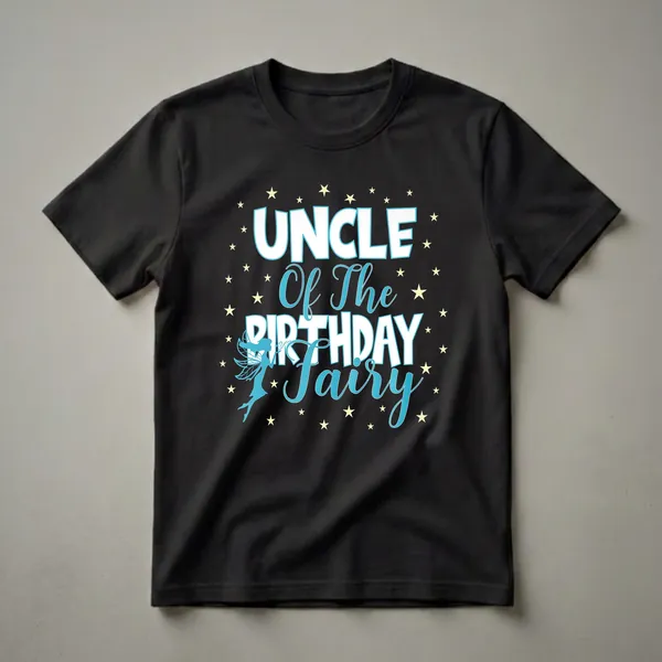 Black t-shirt with white and blue text reading "Uncle Of The Birthday Fairy Princess" and a blue fairy silhouette with yellow stars.