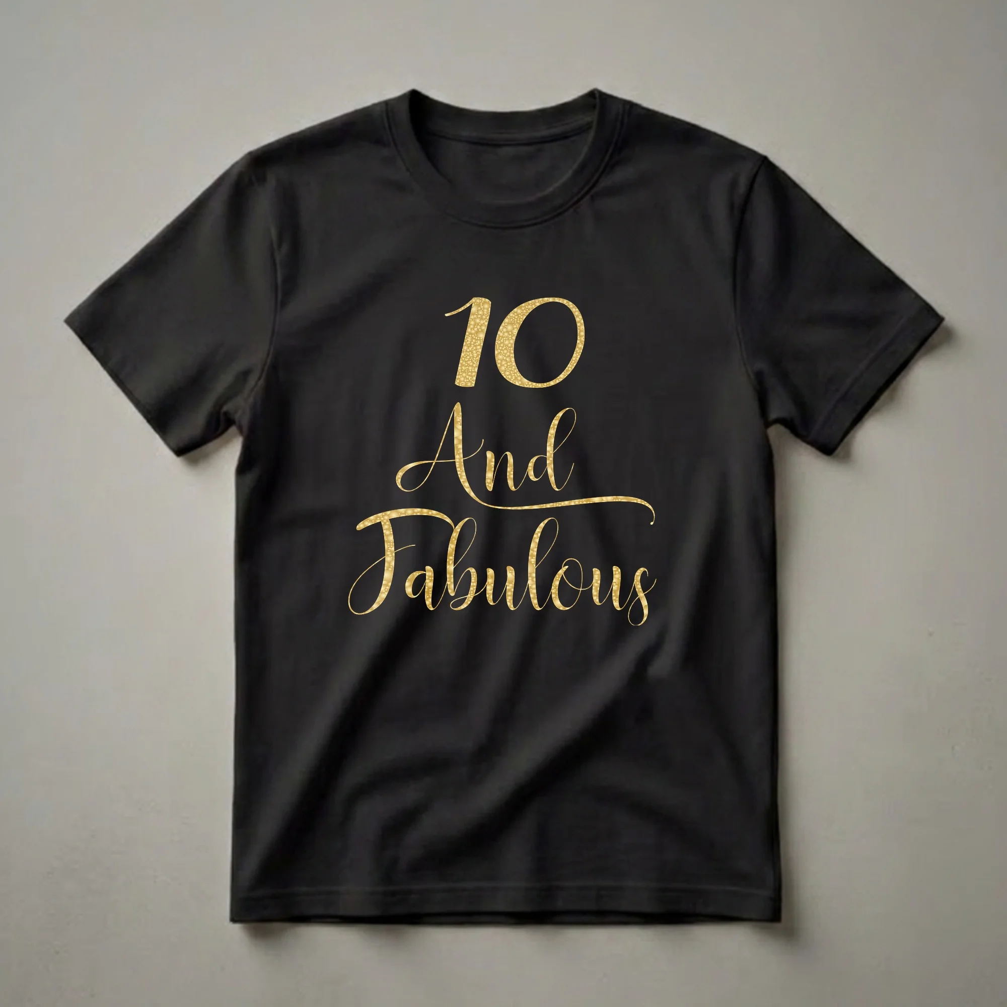 10 Years Old and Fabulous Gold Glitter Birthday T-Shirt