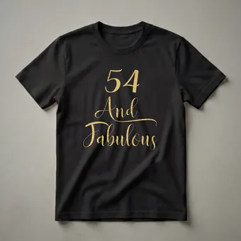 54 and Fabulous Birthday T-Shirt for Women Turning 54