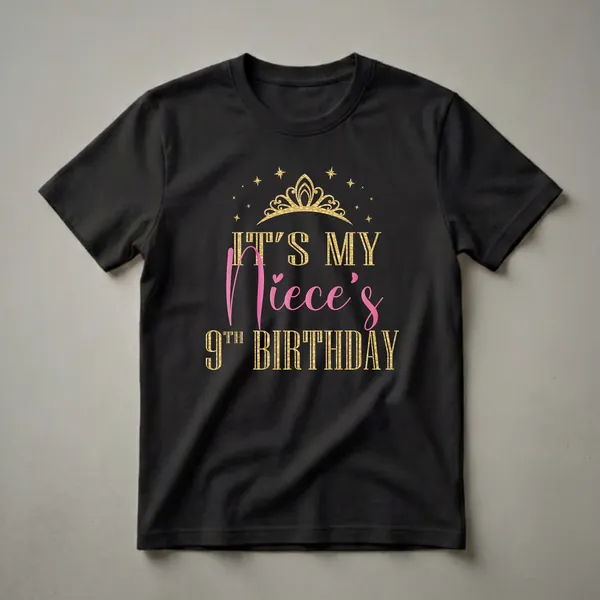 Black t-shirt with gold glittery text reading 'IT'S MY NIECE'S 9TH BIRTHDAY' and a pink script 'Niece's', topped with a gold glittery crown and stars.