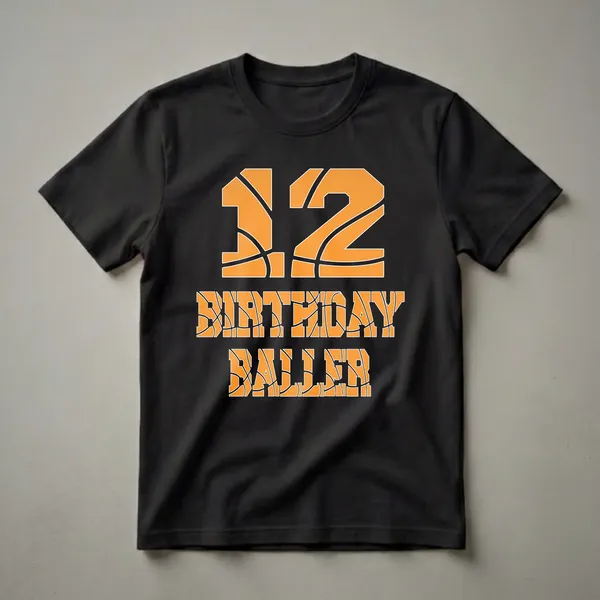 Black t-shirt with large orange numbers '12' and text 'BIRTHDAY BALLER' designed with basketball textures and white outlines.