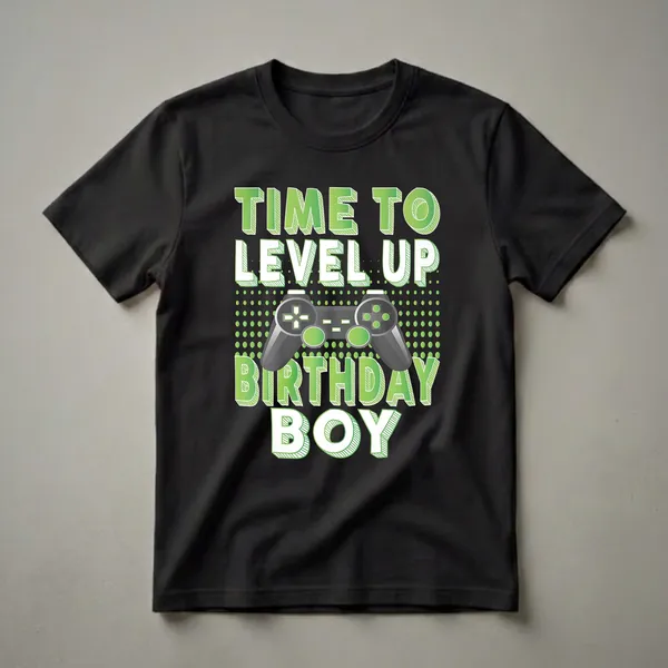 Black t-shirt with green and white text reading 'Time To Level Up Birthday Boy' and a graphic of a video game controller.