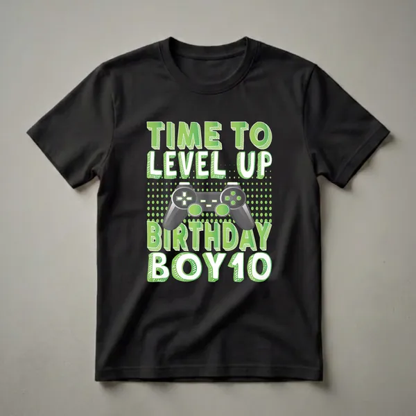Black t-shirt with green text that reads 'Time To Level Up Birthday Boy 10' and a graphic of a video game controller.