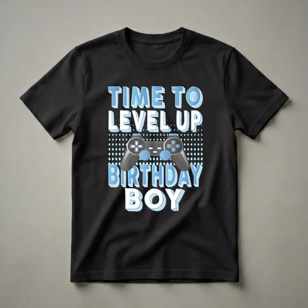 Black t-shirt with blue and white text reading 'Time To Level Up Birthday Boy' and a graphic of a video game controller.