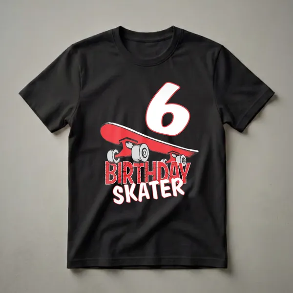 Black t-shirt with a graphic design featuring a red skateboard, the number 6, and the words 'BIRTHDAY SKATER' in distressed red and white lettering.