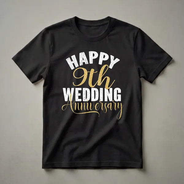 Black t-shirt with white distressed text reading "HAPPY WEDDING" and gold textured text reading "9th Anniversary."