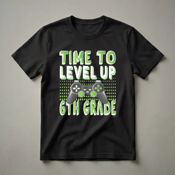 Black t-shirt with green gradient text reading 'TIME TO LEVEL UP' and '6TH GRADE' with a video game controller graphic in the center.
