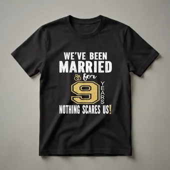 9th Wedding Anniversary Couple T-Shirt - Nothing Scares Us